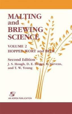 Malting and Brewing Science: Hopped Wort and Beer, Volume 2 - J.S. Hough,D.E. Briggs,R. Stevens - cover