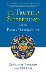 The Truth of Suffering and the Path of Liberation