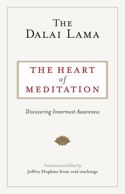 The Heart of Meditation