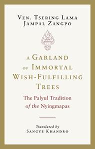 A Garland of Immortal Wish-fulfilling Trees