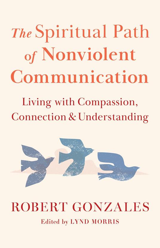 The Spiritual Path of Nonviolent Communication