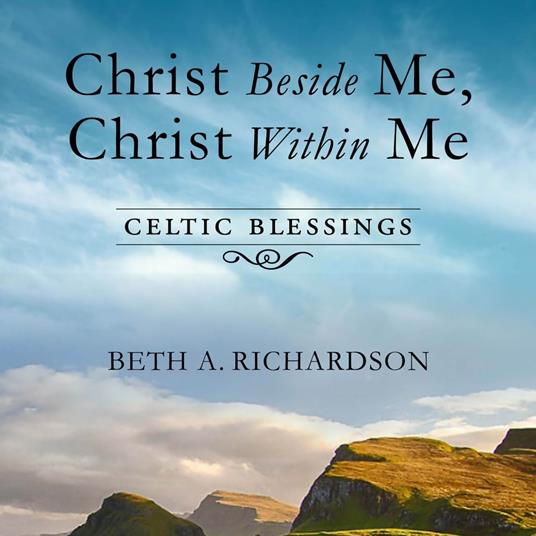 Christ Beside Me, Christ Within Me