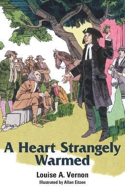 A Heart Strangely Warmed - Louise A. Vernon - cover