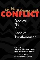 Making Peace with Conflict: Practical Skills for Conflict Transformation - cover