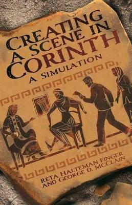 Creating a Scene in Corinth: A Simulation - Reta Halteman Finger,George D McClain - cover