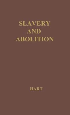 Slavery and Abolition: 1831-1841 - Albert Bushnell Hart - cover