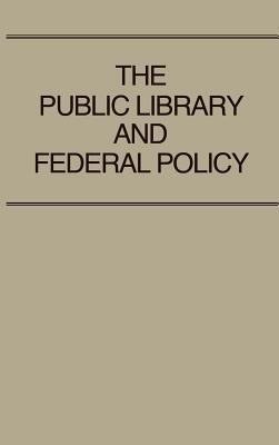 The Public Library and Federal Policy - cover