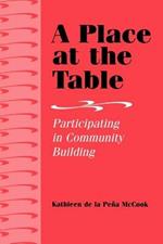 A Place at the Table: Participating in Community Building