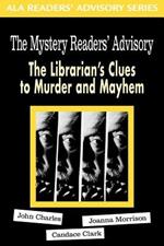 The Mystery Readers' Advisory: The Librarian's Clues to Murder and Mayhem