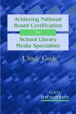 Achieving National Board Certification for School Library Media Specialists: A Study Guide - cover