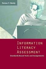 Information Literacy Assessment: Standards-based Tools and Assignments