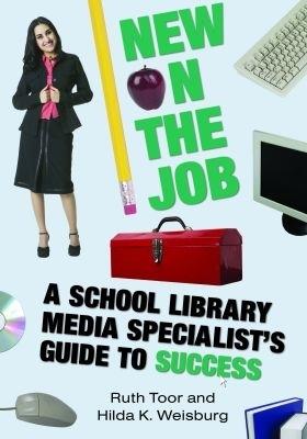 New on the Job: A School Library Media Specialist's Guide to Success - cover
