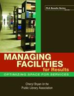 Managing Facilities for Results: Optimizing Space for Services