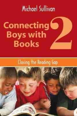 Connecting Boys with Books 2: Closing the Reading Gap - cover