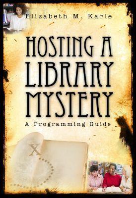 Hosting a Library Mystery: A Programming Guide - cover
