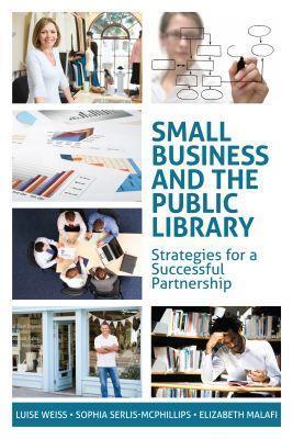 Small Business and the Public Library: Strategies for a Successful Partnership - cover