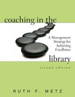 Coaching in the Library: A Management Strategy for Achieving Excellence