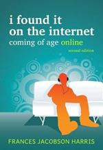 I Found It on The Internet: Coming of Age Online