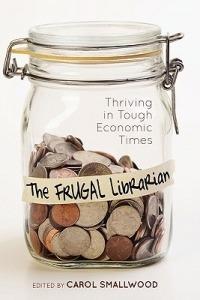The Frugal Librarian: Thriving in Tough Economic Times - cover