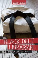 The Black Belt Librarian: Real World Safety & Security