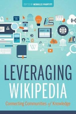 Leveraging Wikipedia: Connecting Communities of Knowledge - cover
