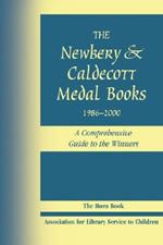 The Newbery and Caldecott Medal Books, 1986-2000: A Comprehensive Guide to the Winners