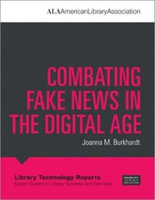 Combating Fake News in the Digital Age - Joanna M. Burkhardt - cover