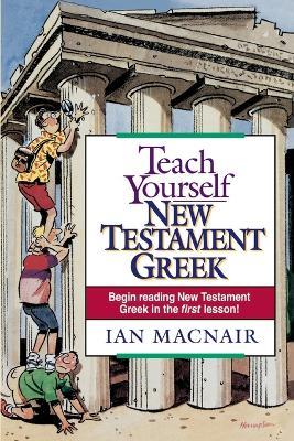 Teach Yourself New Testament Greek - Ian Macnair - cover
