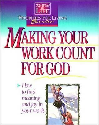 Making Your Work Count for God - Thomas Nelson Publishers - cover