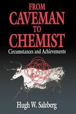 From Caveman to Chemist: Circumstances and Achievements