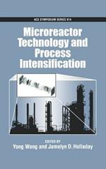 Microreactor Technology and Process Intensification