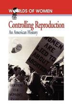 Controlling Reproduction: An American History