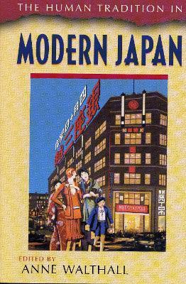 The Human Tradition in Modern Japan - Anne Walthall - cover