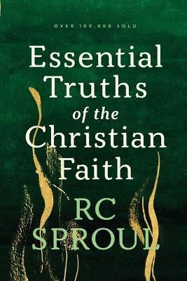 Essential Truths of Christian Faith - R. C Sproul - cover