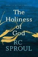 Holiness Of God, The - R. C. Sproul - cover
