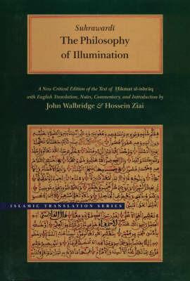 The Philosophy of Illumination - Shihab al-Din Suhrawardi - cover