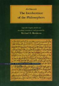 The Incoherence of the Philosophers, 2nd Edition - Al-Ghazali - cover