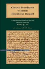 Classical Foundations of Islamic Educational Thought