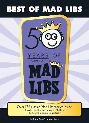 Best of Mad Libs: Over 125 Classic Mad Libs Stories Inside - Roger Price,Leonard Stern,Mad Libs - cover