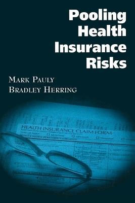 Pooling Health Insurance Risks - Mark V. Pauly - cover