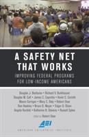 A Safety Net That Works: Improving Federal Programs for Low-Income Americans - cover