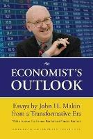 An Economist's Outlook: Essays by John H. Makin from a Transformative Era - John H. Makin - cover
