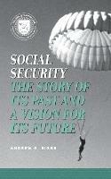 Social Security: The Story of Its Past and a Vision for Its Future - Andrew G. Biggs - cover
