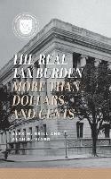 The Real Tax Burden: More than Dollars and Cents - Alex M. Brill,Alan D. Viard - cover