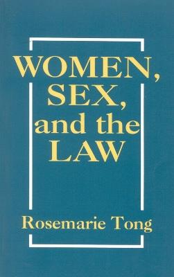 Women, Sex, and the Law - Rosemarie Tong - cover
