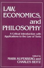 Law, Economics, and Philosophy: With Applications to the Law of Torts