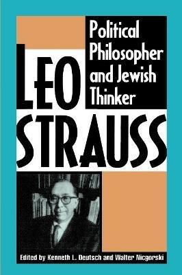 Leo Strauss: Political Philosopher and Jewish Thinker - cover
