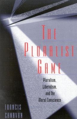 The Pluralist Game - Francis Canavan - cover