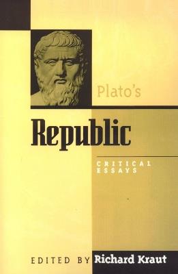 Plato's Republic: Critical Essays - Richard Kraut - cover