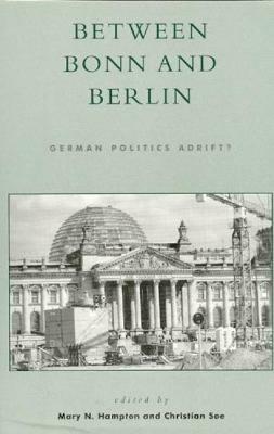 Between Bonn and Berlin: German Politics Adrift? - cover